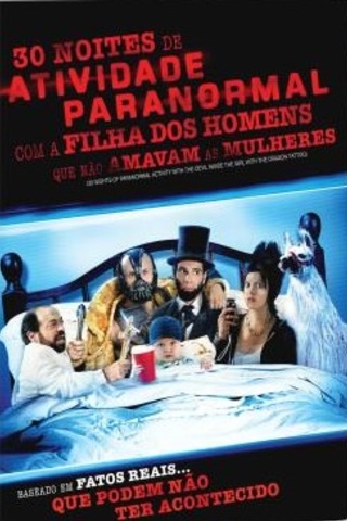 30 Noites de Atividade Paranormal com a Filha dos Homens que não Amavam as Mulheres