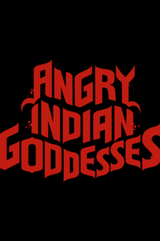 Angry Indian Goddesses