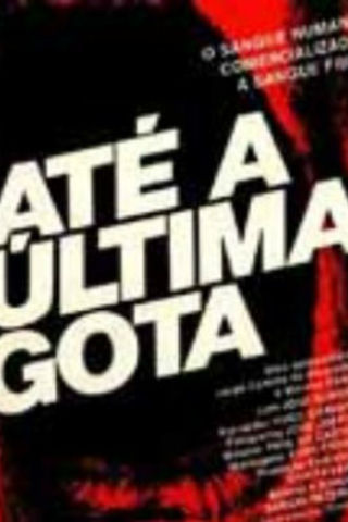 Até a Última Gota