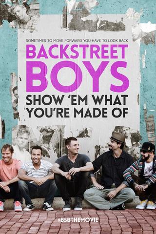 Backstreet Boys - Show 'Em What You're Made Of