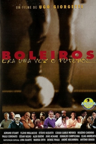 Boleiros - Era uma Vez o Futebol...