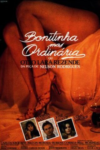 Bonitinha mas Ordinária ou Otto Lara Rezende