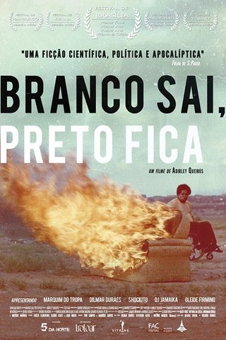 Branco Sai, Preto Fica