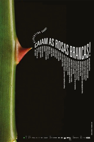 Caiam As Rosas Brancas!