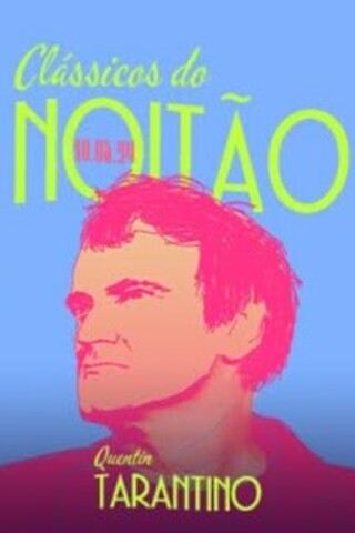 Clássicos do Noitão - Sala 1 - Quentin Tarantino