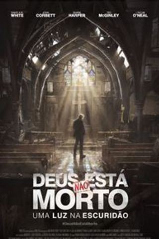 Deus Não Está Morto - Uma Luz na Escuridão