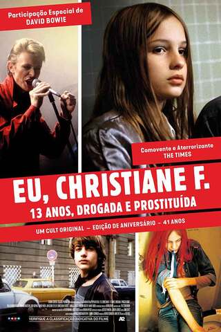 Eu, Christiane F., 13 Anos, Drogada E Prostituída – Edição 41 Anos