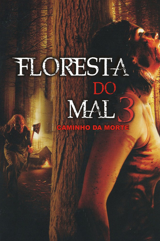 Floresta do Mal – Caminho da Morte