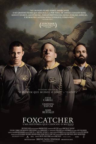 Foxcatcher - Uma História que Chocou o Mundo