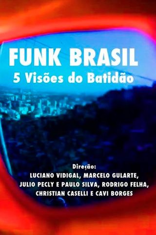 Funk Brasil - 5 visões do batidão