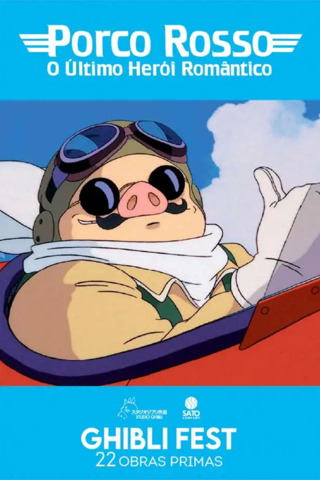 GHIBLI FEST - Porco Rosso: O Último Herói Romântico