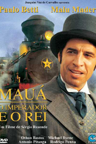 Mauá - O Imperador e o Rei