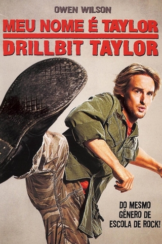 Meu Nome é Taylor, Drillbit Taylor