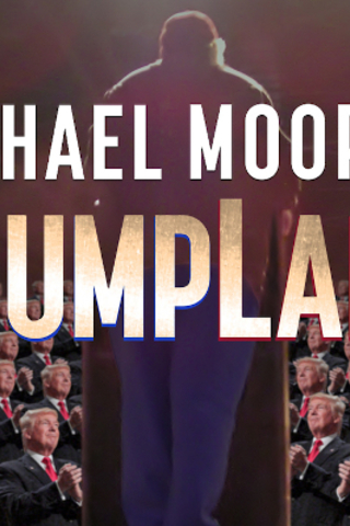 Michael Moore In TrumpLand