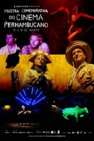 MOSTRA COMEMORATIVA DO CINEMA PERNAMBUCANO - CINEMA, ASPIRINAS E URUBUS
