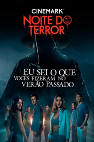 Noite Do Terror - Eu Sei O Que Vocês Fizeram No Verão Passado
