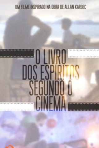 O Livro dos Espíritos Segundo o Cinema