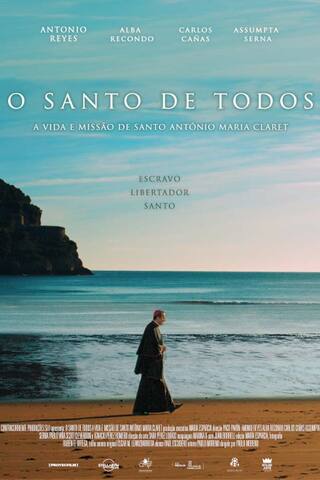 O Santo de Todos: A Vida E Missão De Santo Antônio Maria Claret