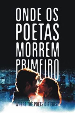 Onde Os Poetas Morrem Primeiro