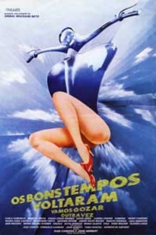 Os Bons Tempos Voltaram: Vamos Gozar Outra Vez