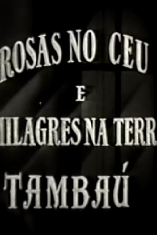 Rosas no céu, Milagres na Terra