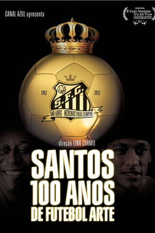 Santos, 100 Anos de Futebol Arte