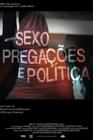 SEXO PREGAÇÕES E POLÍTICA 