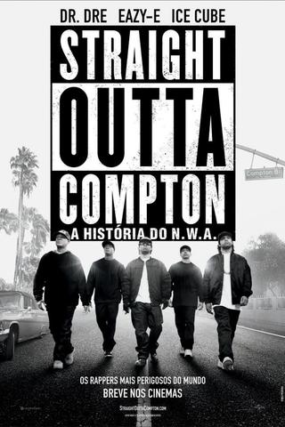 Straight Outta Compton - A História do N.W.A.