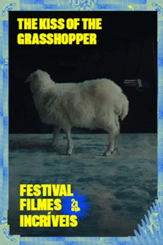 The Kiss Of The Grasshopper - Festival Filmes Incríveis