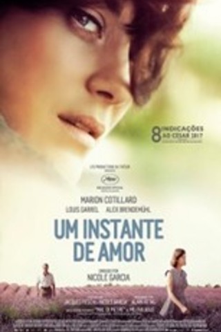 Um Instante de Amor - Festival Varilux Cinema Francês 2017