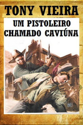 Um Pistoleiro Chamado Caviúna