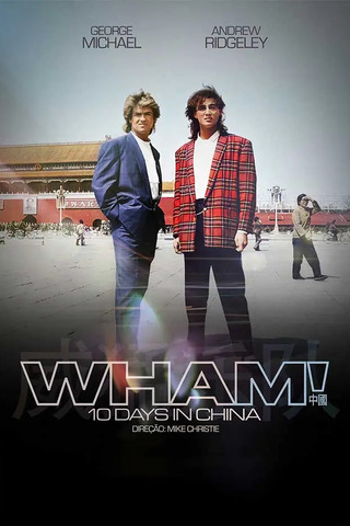 Wham! 10 Days In China